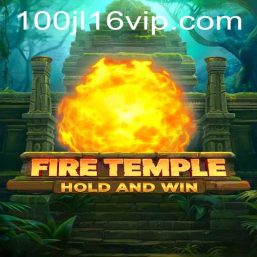 Unveiling FireTemple: An Immersive Gaming Experience with 100jl16.vip